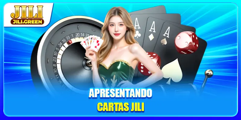 Apresentando cartas JILI