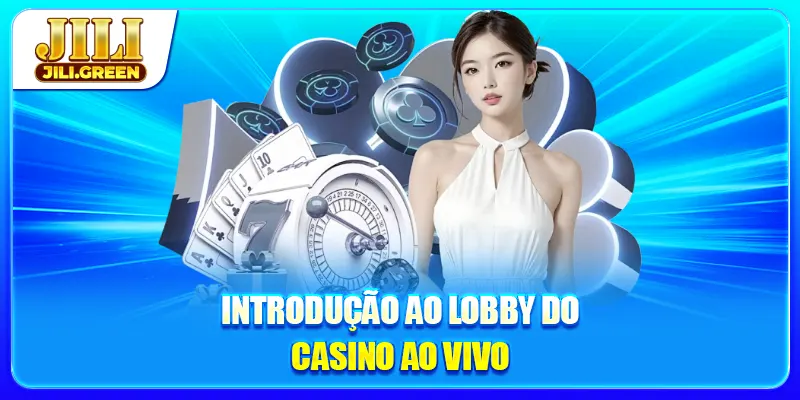 Introdução ao lobby do casino ao vivo