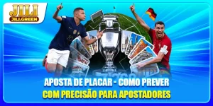 Aposta De Placar - Como Prever Com Precisão Para Apostadores
