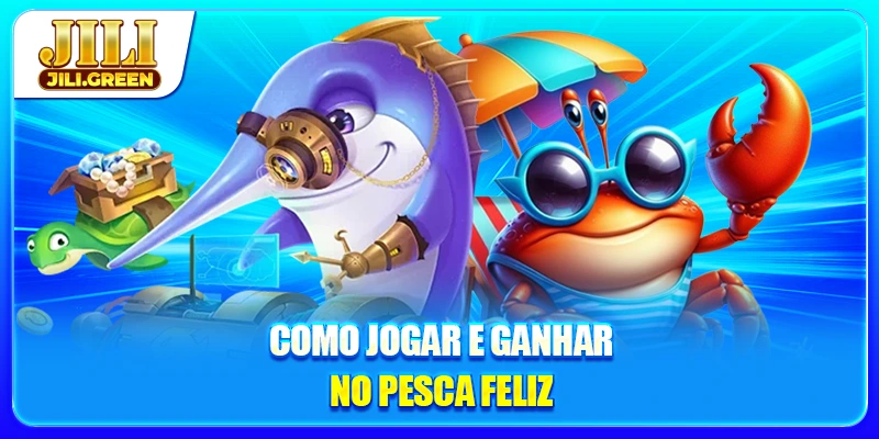 Como jogar e ganhar no Pesca Feliz