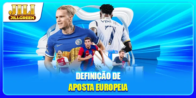 Definição de Aposta Europeia