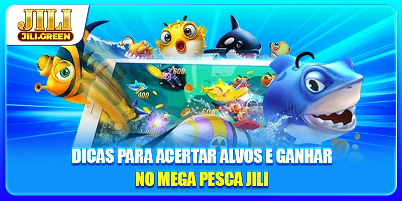 Dicas para acertar alvos e ganhar no Mega Pesca JILI