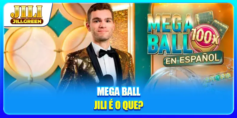 Mega Ball JILI é o que?