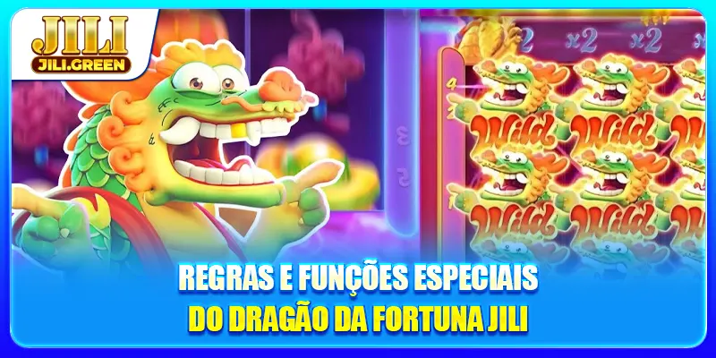 Regras e funções especiais do Dragão da Fortuna JILI