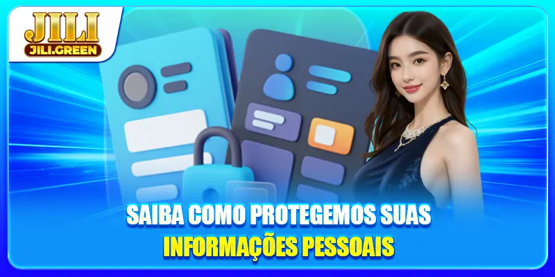 Política De Privacidade Saiba como protegemos suas informações pessoais
