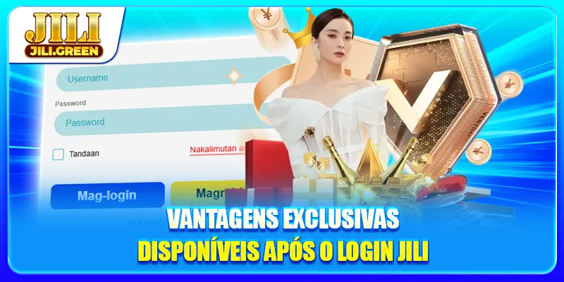 Vantagens exclusivas disponíveis após o Entrar na JILI