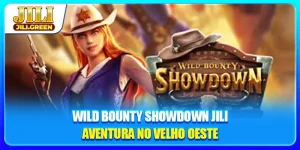 Wild Bounty Showdown JILI - Aventura no Velho Oeste
